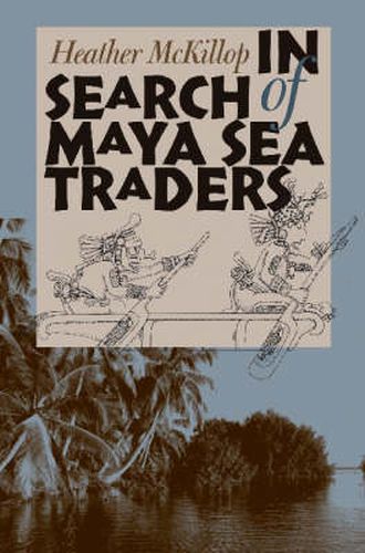 In Search of Maya Sea Traders