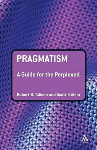 Cover image for Pragmatism: A Guide for the Perplexed