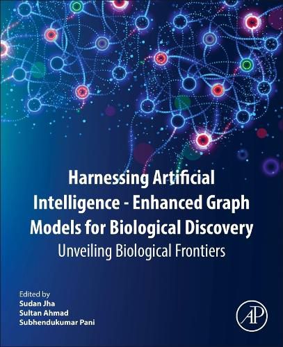 Cover image for Harnessing Artificial Intelligence-Enhanced Graph Models for Biological Discovery