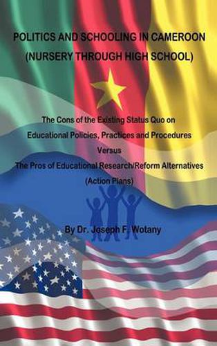 Cover image for Politics and Schooling in Cameroon: Nursey Through High School