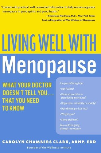 Living Well with Menopause: What Your Doctor Doesn't Tell You...That You Need to Know