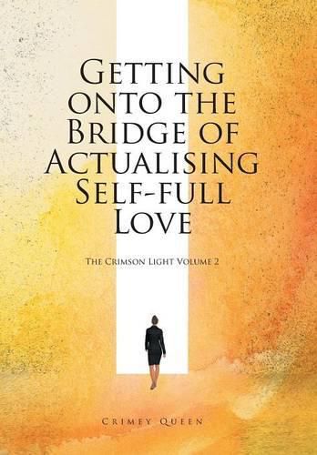 Cover image for Getting onto the Bridge of Actualising Self-full Love