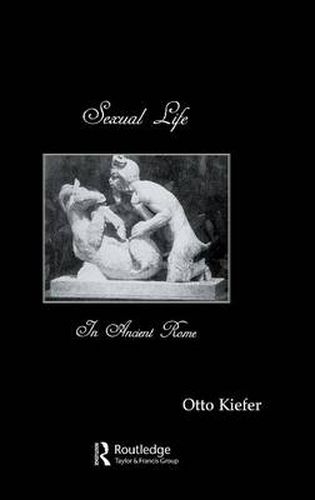 Cover image for Sexual Life In Ancient Rome