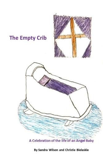 Cover image for The Empty Crib: A Celebration of the Life of an Angel Baby