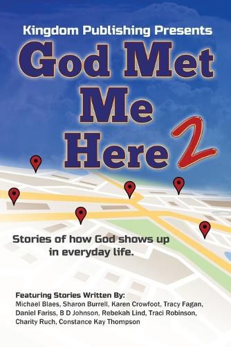 Cover image for God Met Me Here 2: Stories of how God shows up in everyday life