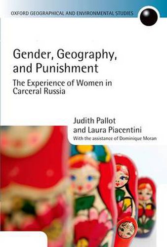 Cover image for Gender, Geography, and Punishment: The Experience of Women in Carceral Russia