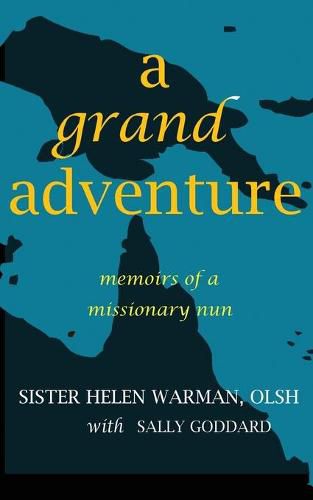 Cover image for A Grand Adventure: Memoirs of a Missionary Nun