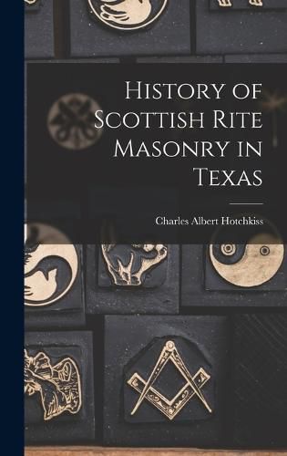 History of Scottish Rite Masonry in Texas