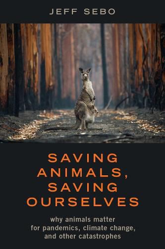 Saving Animals, Saving Ourselves