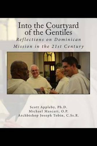 Cover image for Into the Courtyard of the Gentiles: Reflections on Dominican Mission in the 21st Century