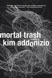 Cover image for Mortal Trash: Poems