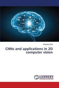 Cover image for CNNs and applications in 2D computer vision