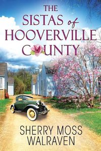 Cover image for The Sistas of Hooverville County
