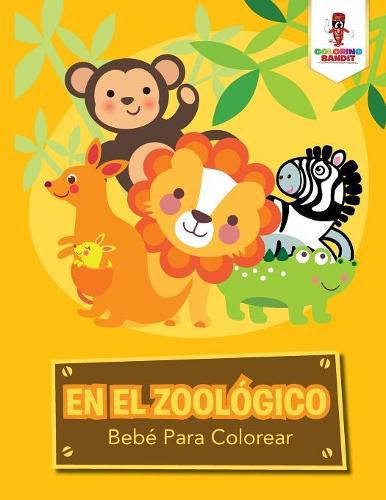 En El Zoologico: Bebe Para Colorear