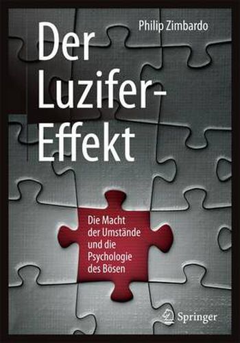 Cover image for Der Luzifer-Effekt: Die Macht der Umstande und die Psychologie des Boesen