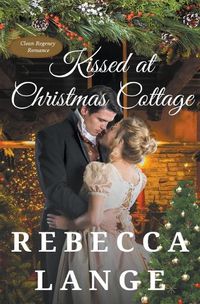 Cover image for Kissed at Christmas Cottage