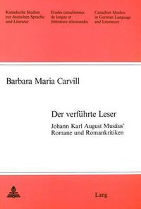 Cover image for Der Verfuehrte Leser: Johann Karl August Musaeus' Romane und Romankritiken