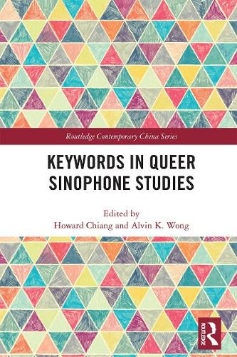 Cover image for Keywords in Queer Sinophone Studies