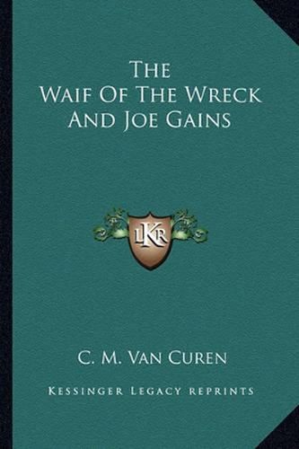 Cover image for The Waif of the Wreck and Joe Gains