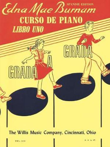 Cover image for Step by Step Piano Course - Book 1 - Spanish Ed.: Grada a Grada Curso De Piano - Libro 1