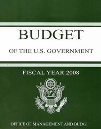 Cover image for Budget of the United States Government: Fiscal Year 2008