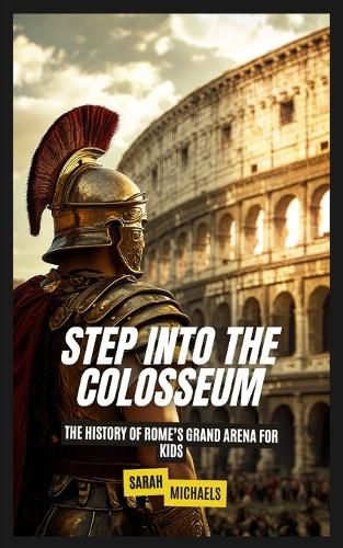 Cover image for Step Into the Colosseum