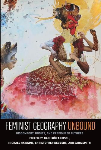 Cover image for Feminist Geography Unbound: Discount, Bodies, and Prefigured Futures