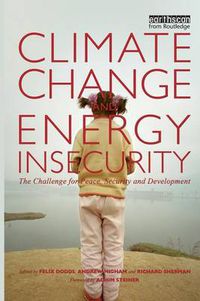 Cover image for Climate Change and Energy Insecurity: The Challenge for Peace, Security and Development