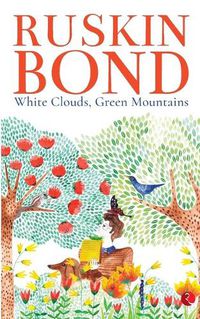 Cover image for White Clouds, Green Mountains