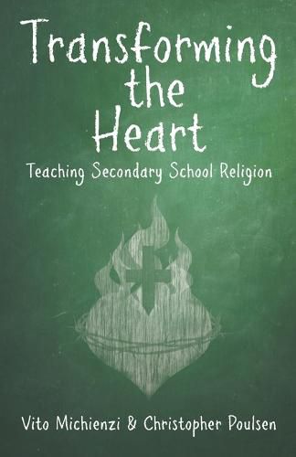 Cover image for Transforming the Heart: Teaching Secondary School Religion