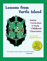 Cover image for Lessons from Turtle Island: Native Curriculum in Early Childhood Classrooms