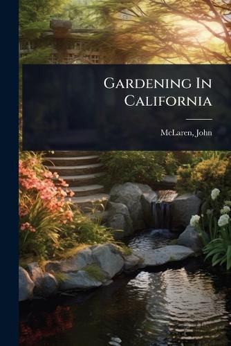 Cover image for Gardening In California