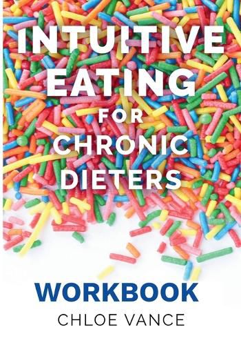 Cover image for Intuitive Eating for Chronic Dieters