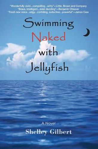 Cover image for Swimming Naked with Jellyfish: The coming-of-age story of a girl who hates semicolons, loves extremes, and lives her life exposed.