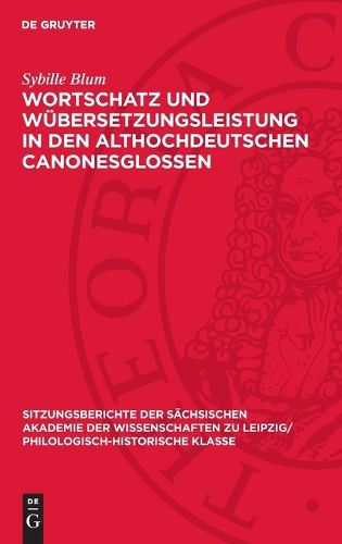 Cover image for Wortschatz Und UEbersetzungsleistung in Den Althochdeutschen Canonesglossen