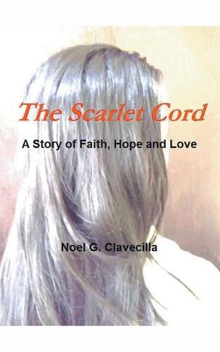 Cover image for The Scarlet Cord A Story of Faith, Hope and Love