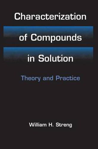 Cover image for Characterization of Compounds in Solution: Theory and Practice