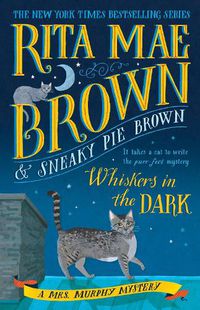 Cover image for Whiskers in the Dark: A Mrs. Murphy Mystery