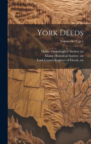 Cover image for York Deeds; Volume bk.11, pt.1