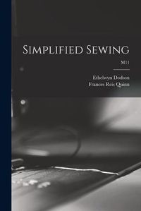 Cover image for Simplified Sewing; M11