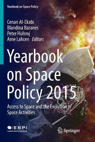 Cover image for Yearbook on Space Policy 2015: Access to Space and the Evolution of Space Activities