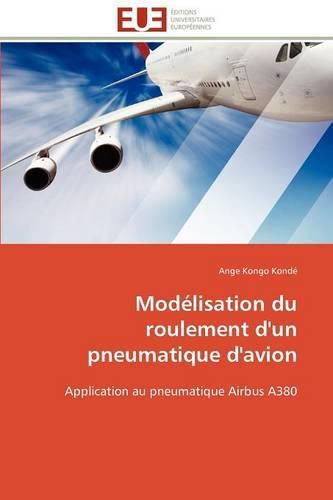 Cover image for Mod Lisation Du Roulement D'Un Pneumatique D'Avion