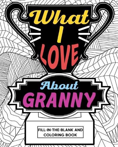 Cover image for What I Love About Granny Coloring Book