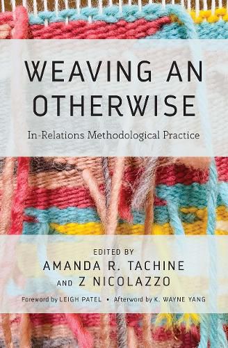 Cover image for Weaving an Otherwise: In-Relations Methodological Practice