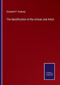 Cover image for The Identification of the Artisan and Artist