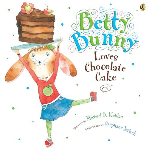 Cover image for Betty Bunny Loves Chocolate Cake