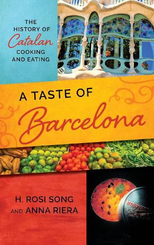 Cover image for A Taste of Barcelona: The History of Catalan Cooking and Eating