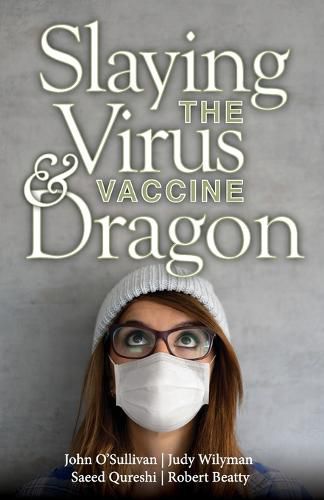 Cover image for Slaying the Virus and Vaccine Dragon