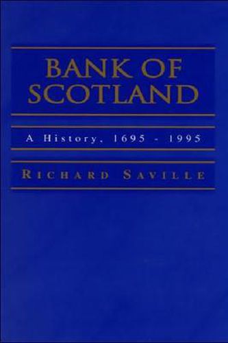 Bank of Scotland: 1695 -1995 A History