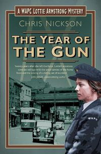 Cover image for The Year of the Gun: A WAPC Lottie Armstrong Mystery (Book 2)